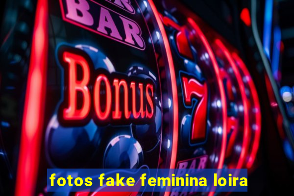 fotos fake feminina loira